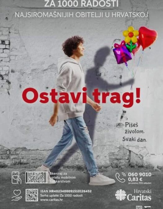 „ZA 1000 RADOSTI – OSTAVI TRAG“